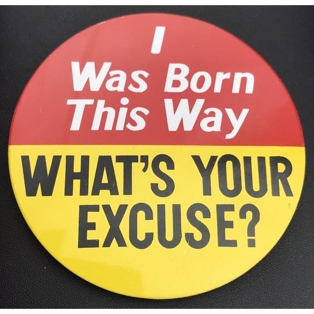 Vintage Pin-back Button Red Yellow I Was Born This Way Slogan Collectible Fun